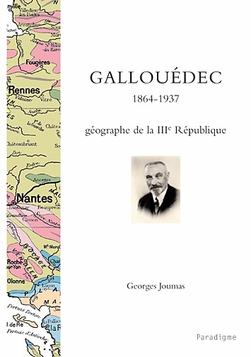 GALLOUEDEC,1864-1937 géographe de la IIIe République