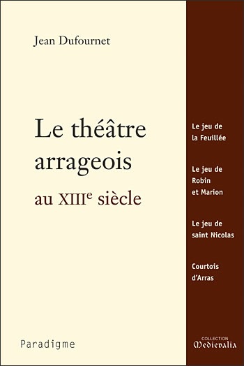 LE THEATRE ARRAGEOIS AU XIIIe SIECLE