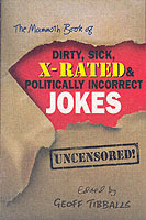 The Mammoth Book of Dirty, Sick X-rated and Politicaly incorrect Joke