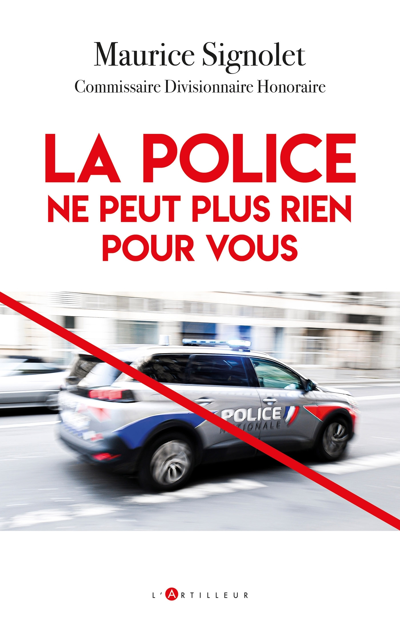 La Police ne peut plus rien pour vous