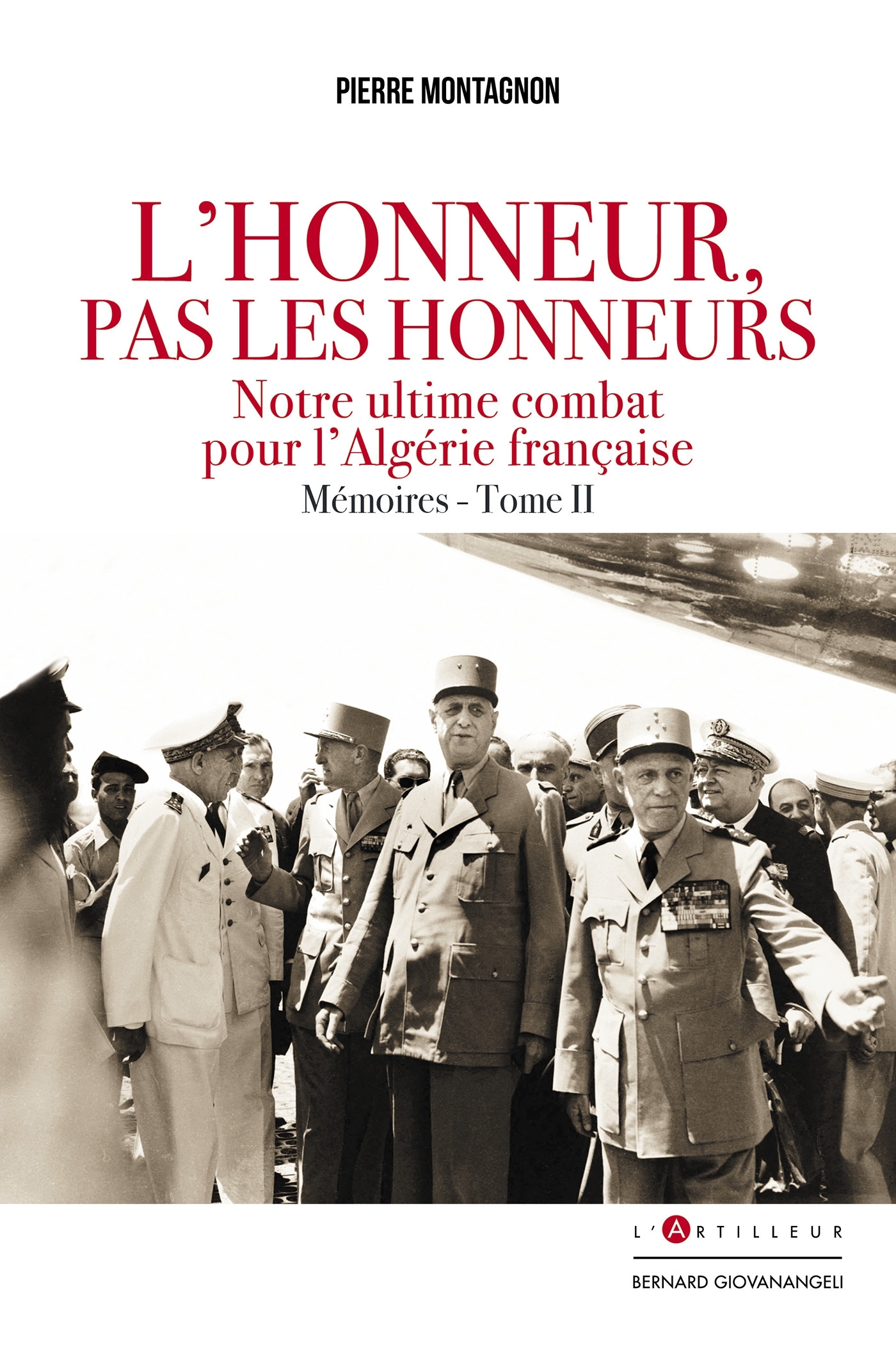 L'Honneur pas les honneurs. Mémoires tome II