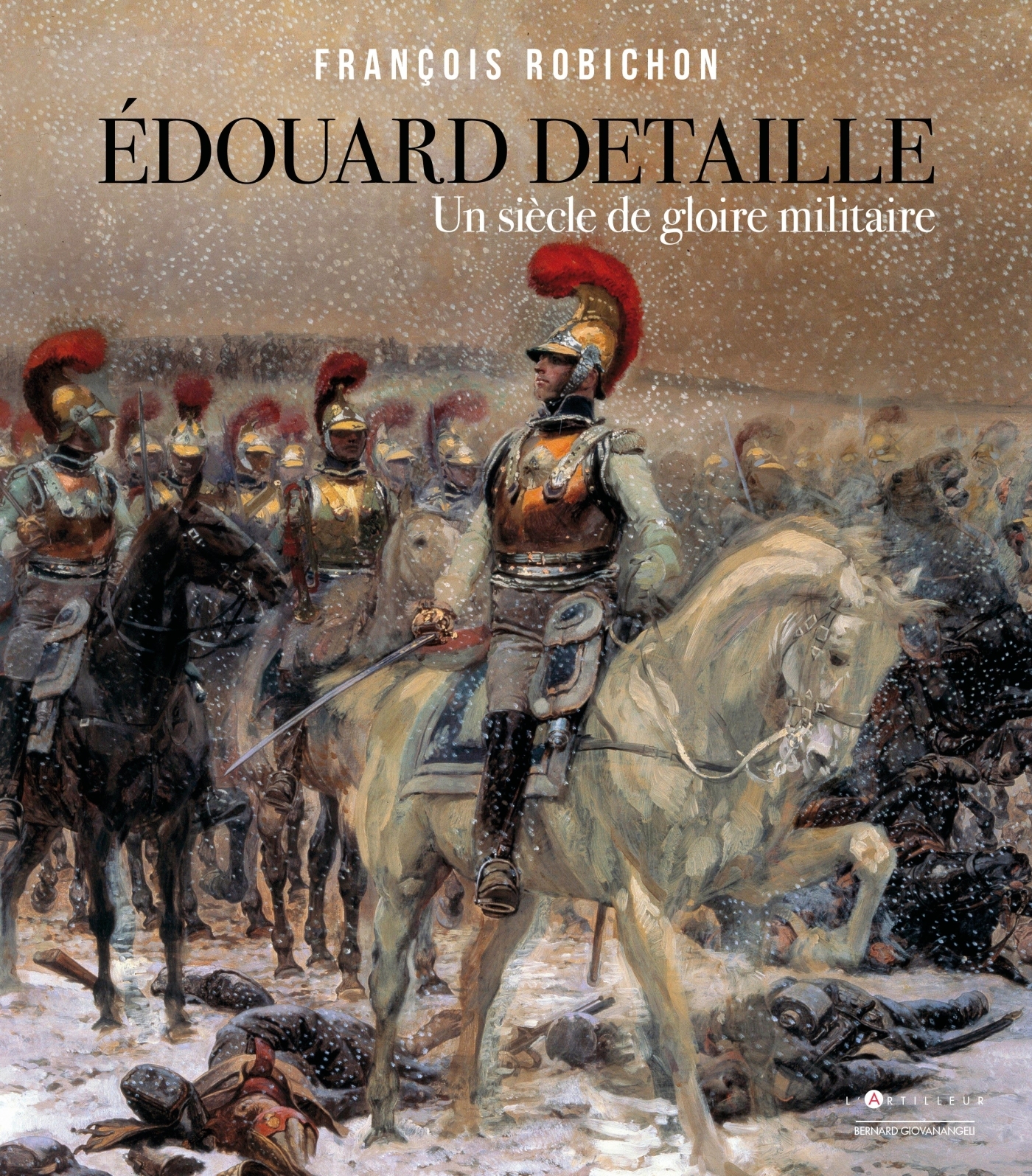 Edouard Detaille, un siècle de gloire militaire