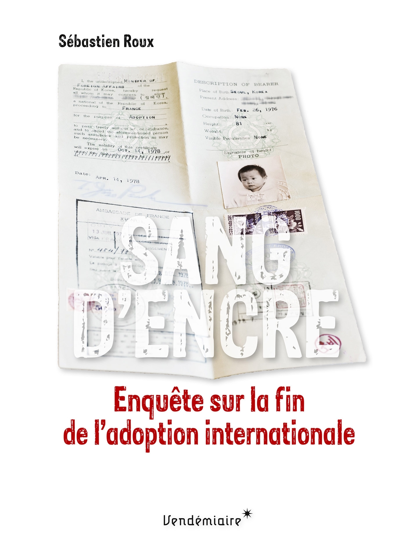Sang D'Encre - Enquete Sur La Fin De L'Adoption Internationale