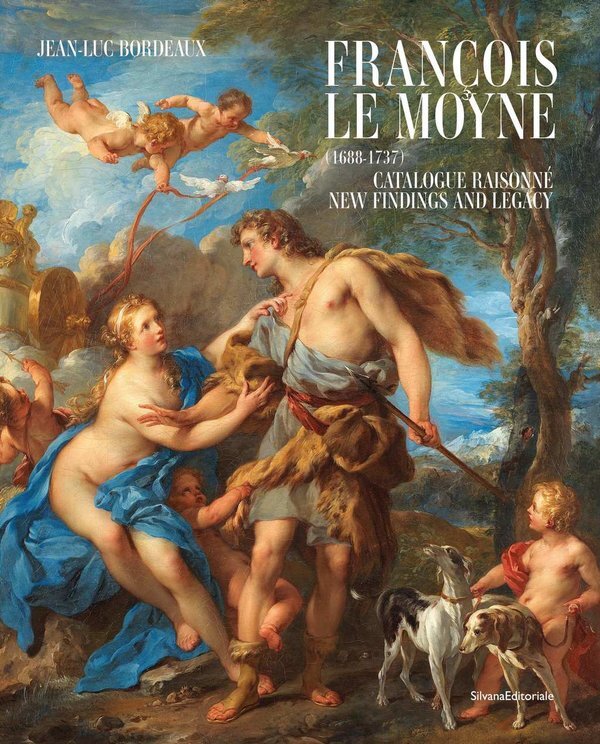 François Le Moyne, 1688-1737 - catalogue raisonné, new findings and legacy