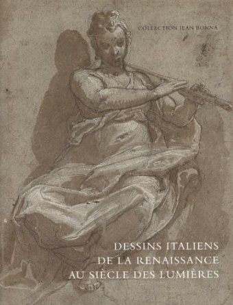 Dessins italiens de la Renaissance au siècle des Lumières - collection Jean Bonna