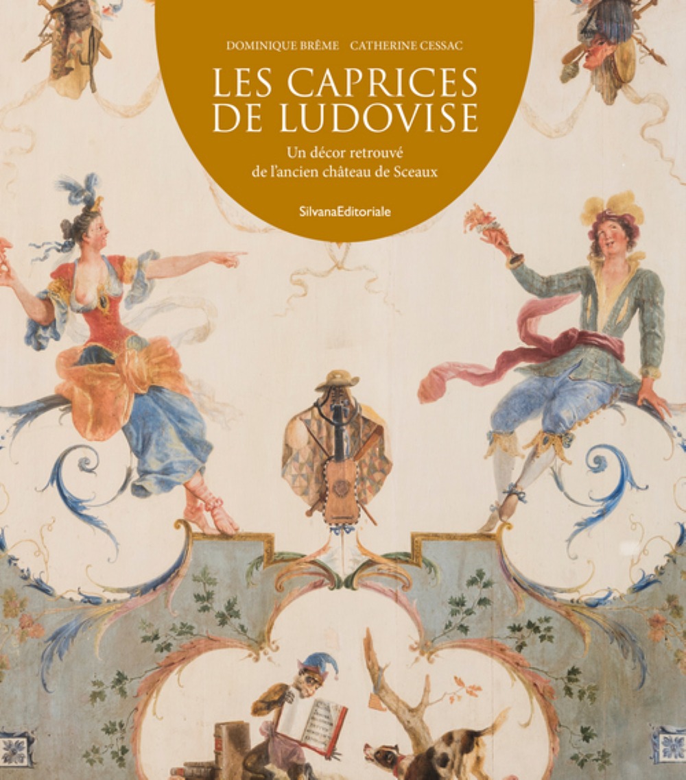 Les caprices de Ludovise - un décor retrouvé de l'ancien château de Sceaux