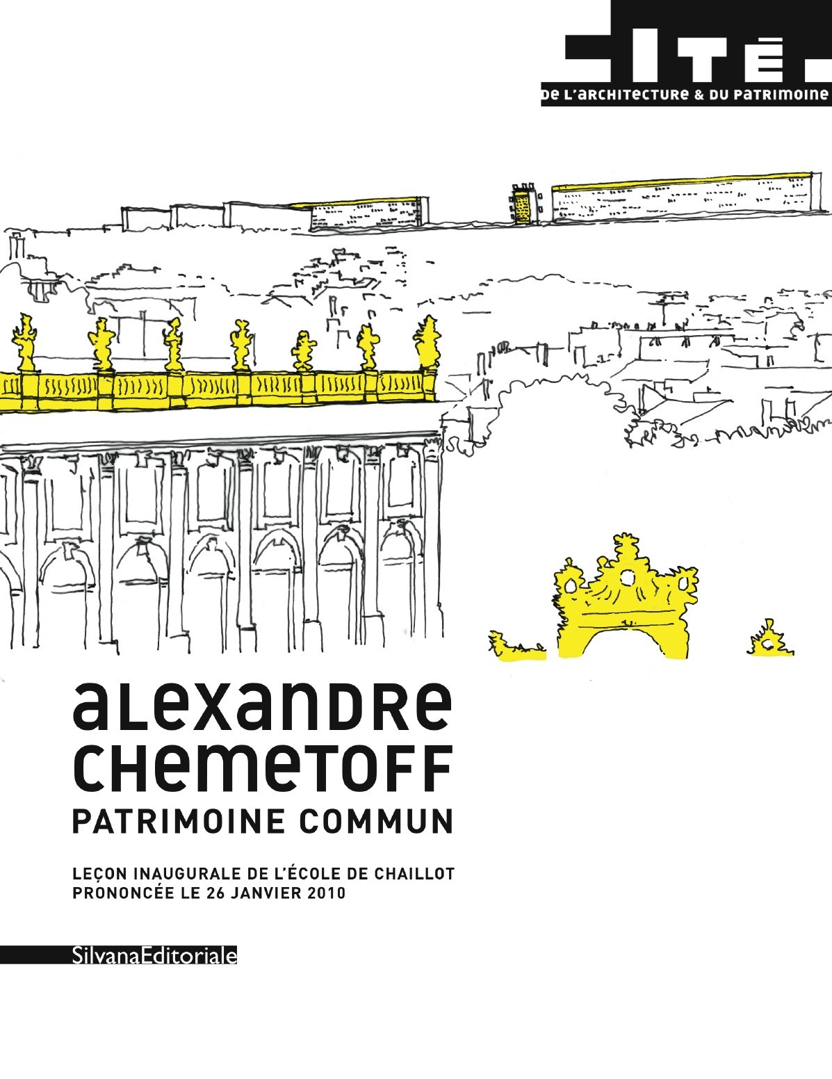 Patrimoine commun - leçon inaugurale de l'École de Chaillot prononcée le 26 janvier 2010