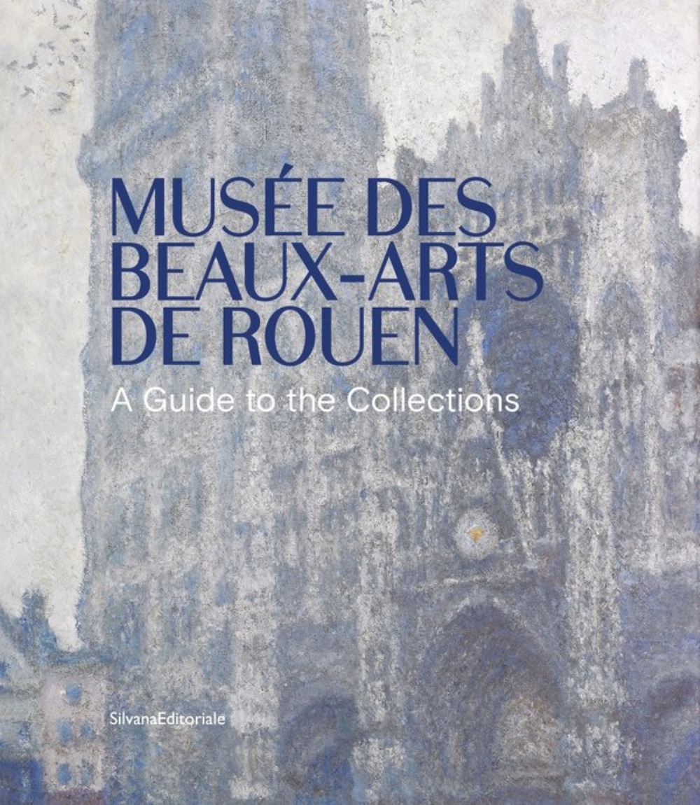 Musée des beaux-arts de Rouen - a guide to the collections