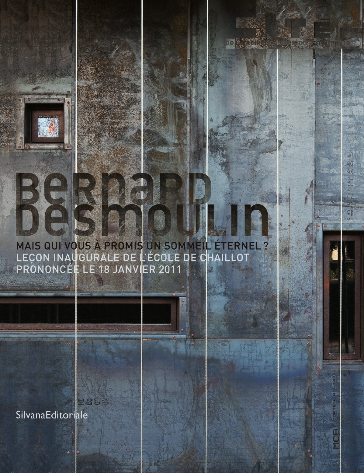 Mais qui vous a promis un sommeil éternel ? - leçon inaugurale de l'École de Chaillot prononcée le 18 janvier 2011