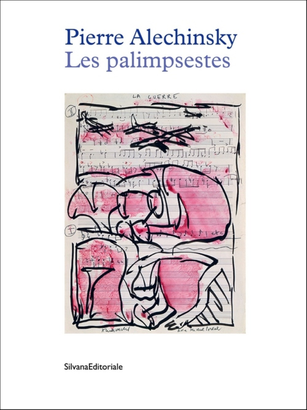 Pierre Alechinsky, Les palimpsestes - [exposition, La Louvière, Belgique, Centre de la gravure et de l'image imprimée, 3 juin-5 novembre
