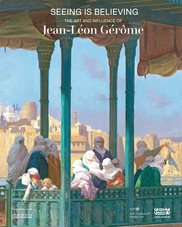 SEEING IS BELIEVING : THE ART AND INFLUENCE OF JEAN-LEON GEROME (ENG)
