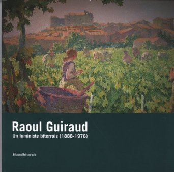 Raoul Guiraud - un luministe biterrois, 1888-1976