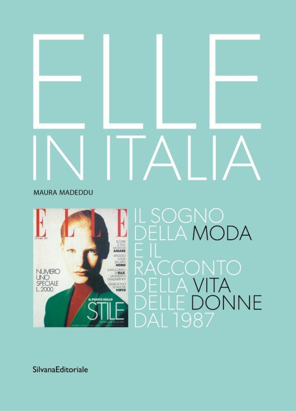 "Elle" in Italia - il sogno della moda e il racconto della vita delle donne dal 1987