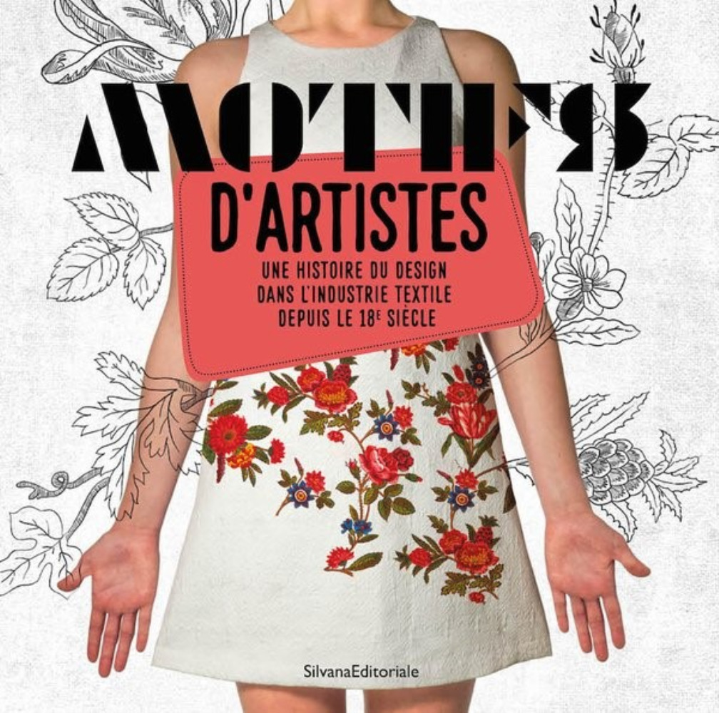 MOTIFS D'ARTISTES : UNE HISTOIRE DU DESIGN DANS L INDUSTRIE TEXTILE DEPUIS LE 18E SIECLE