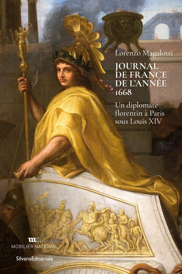 Journal de France de l'année 1668 - un diplomate florentin à Paris sous Louis XIV
