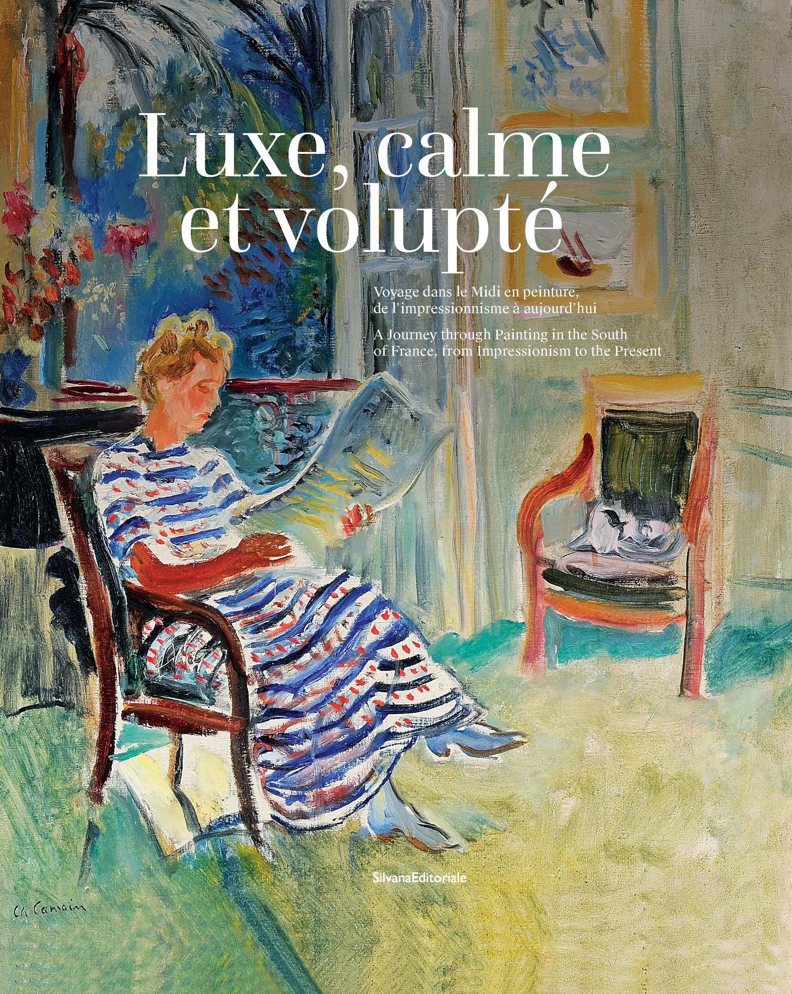 Luxe, calme et volupté - voyage dans le Midi en peinture, de l'impressionnisme à aujourd'hui