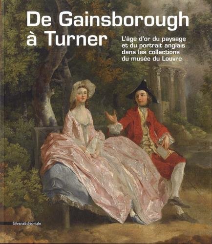 De Gainsborough à Turner - l'âge d'or du paysage et du portrait anglais dans les collections du Musée du Louvre