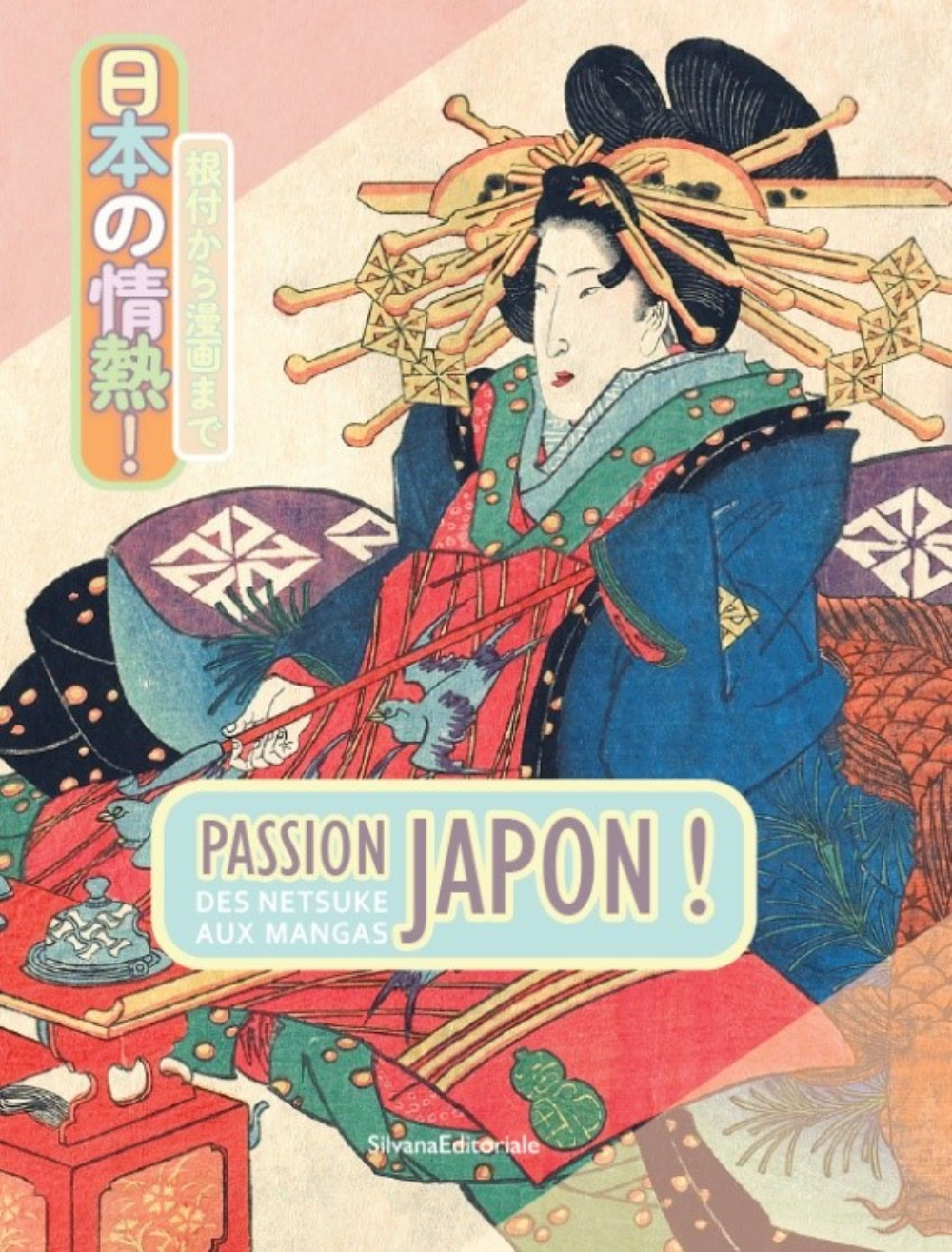 PASSION JAPON ! : DES NETSUKE AUX MANGAS.