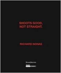 Shoots good, not straight - Richard Nonas