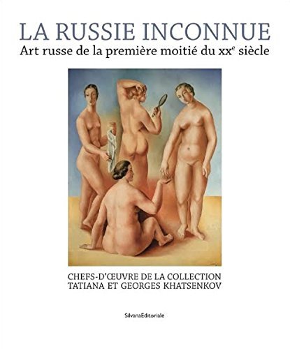 La Russie inconnue - art russe de la première moitié du XXe siècle