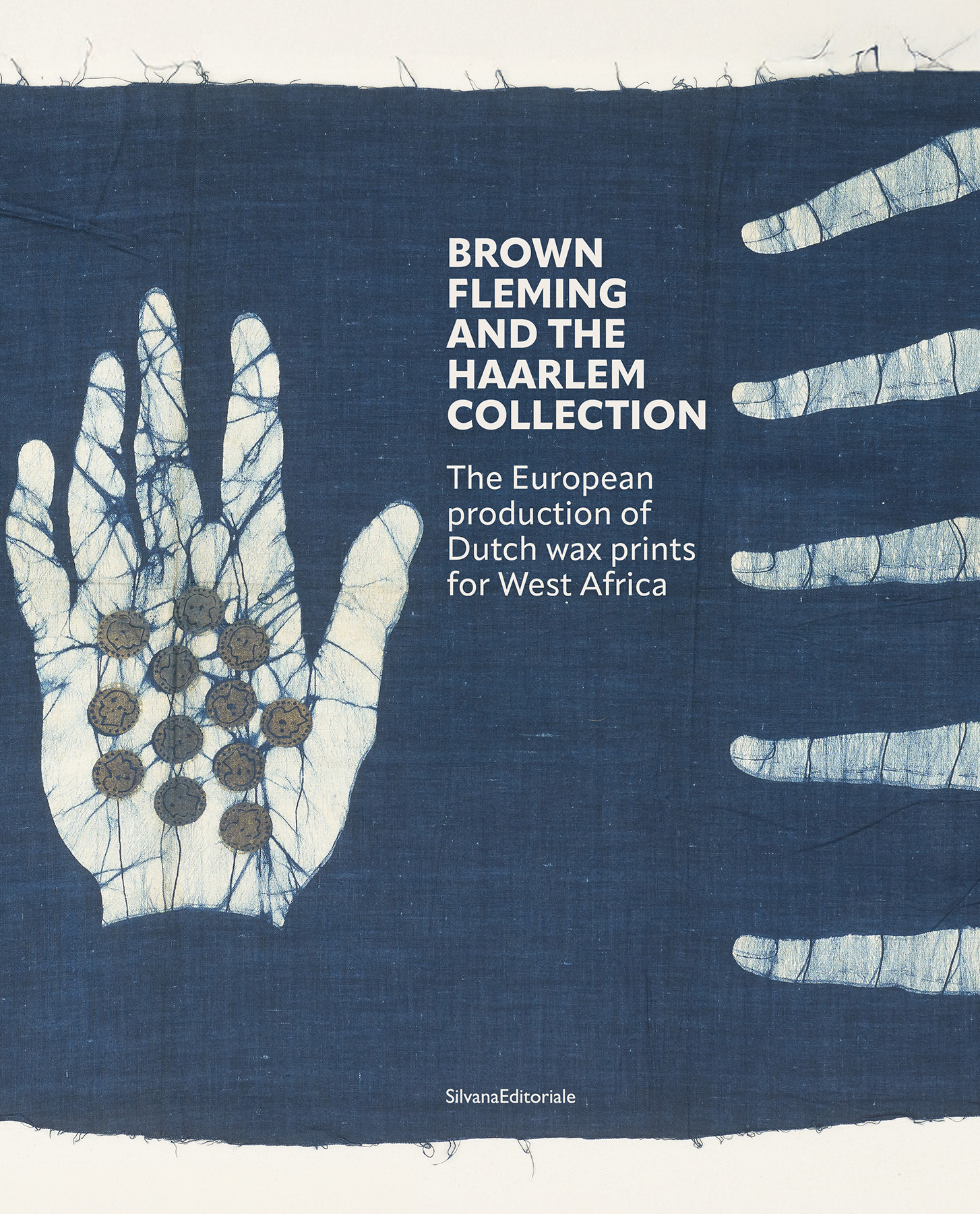 BROWN FLEMING AND THE HAARLEM COLLECTION : THE EUROPEAN PRODUCTION OF WAX PRINTS FOR WEST-AFRICA (EN