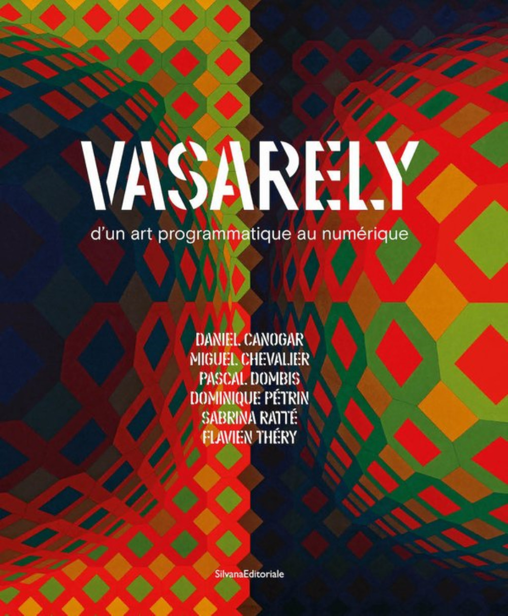 VASARELY D UN ART PROGRAMMATIQUE AU NUMERIQUE.