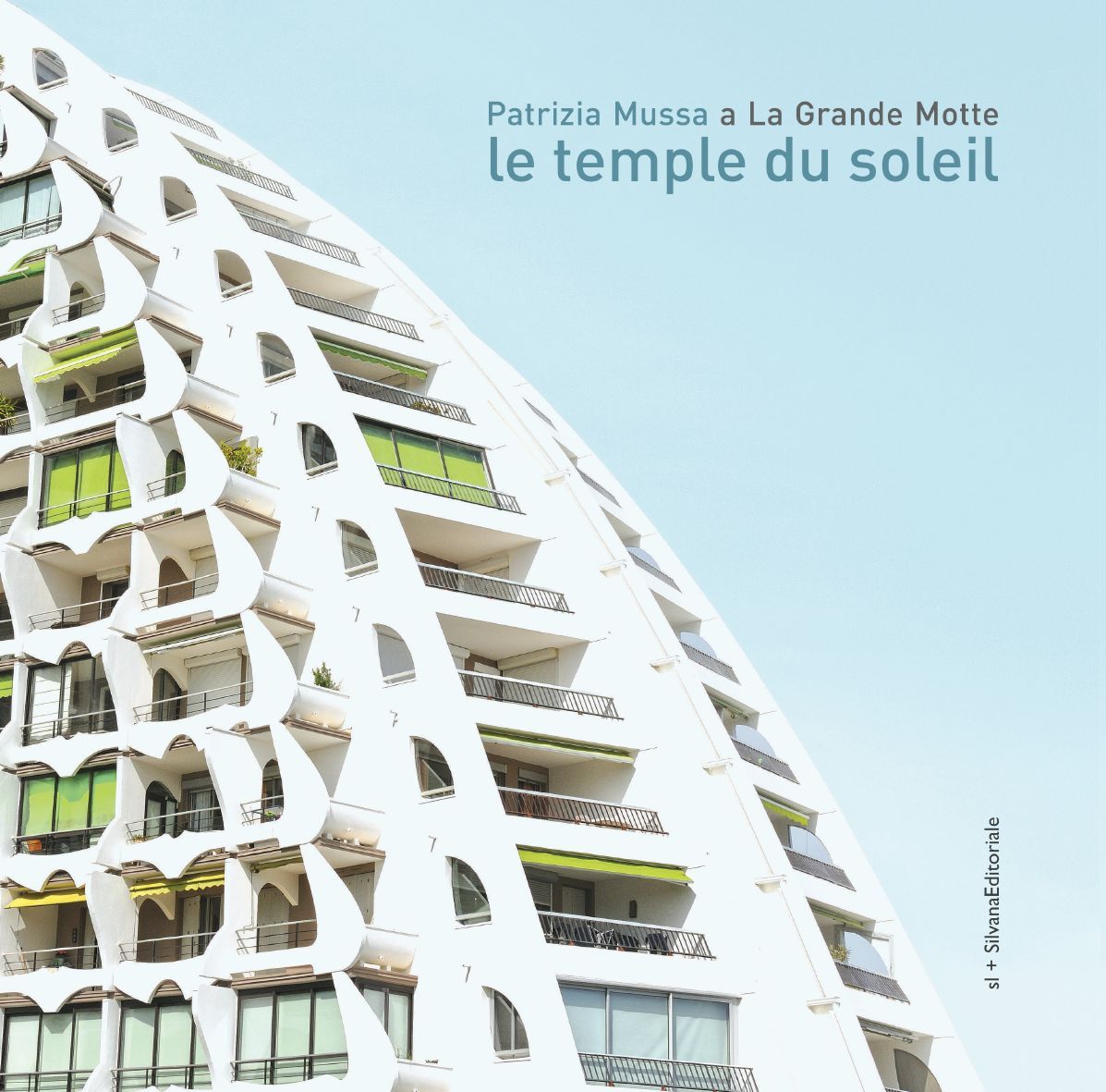 LE TEMPLE DU SOLEIL, LA GRANDE MOTTE