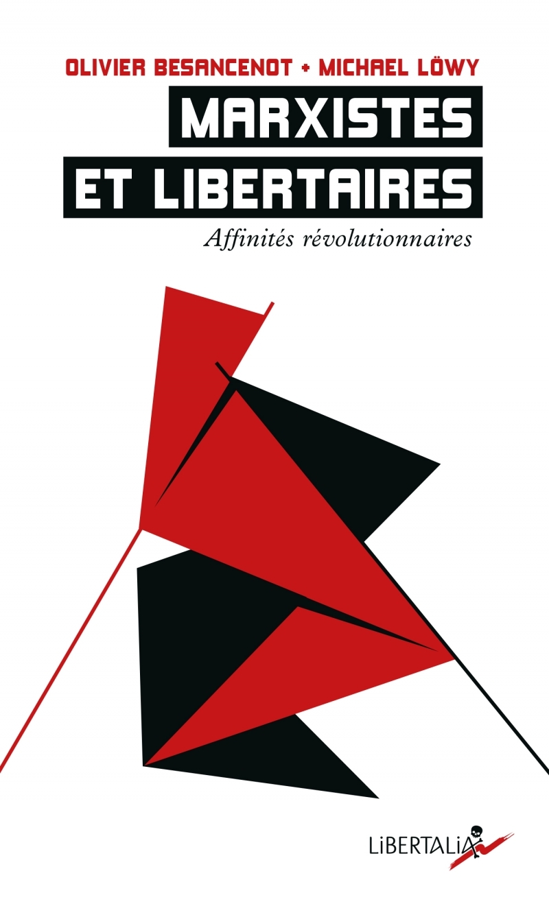 Marxistes et libertaires - Affinités révolutionnaires