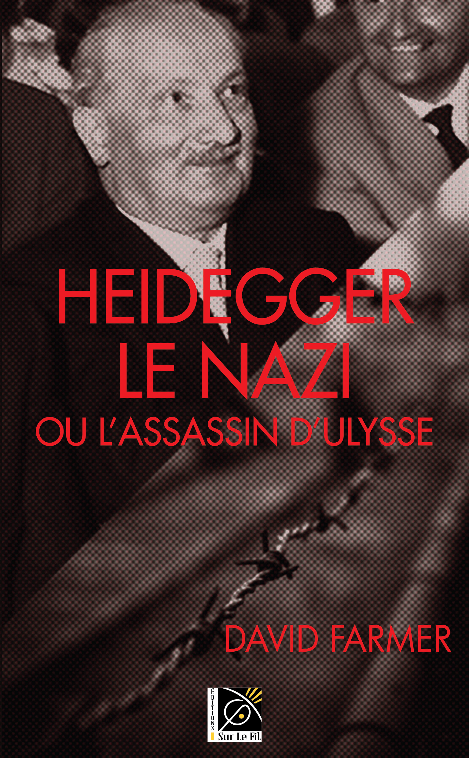Heidegger le nazi ou l'assassin d'Ulysse