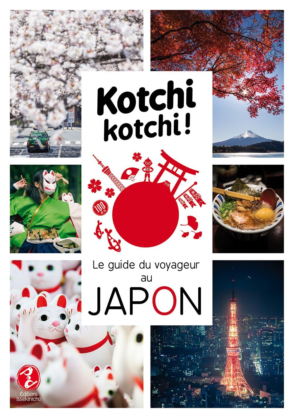 Kotchi Kotchi ! Le Guide Du Voyageur Au Japon !