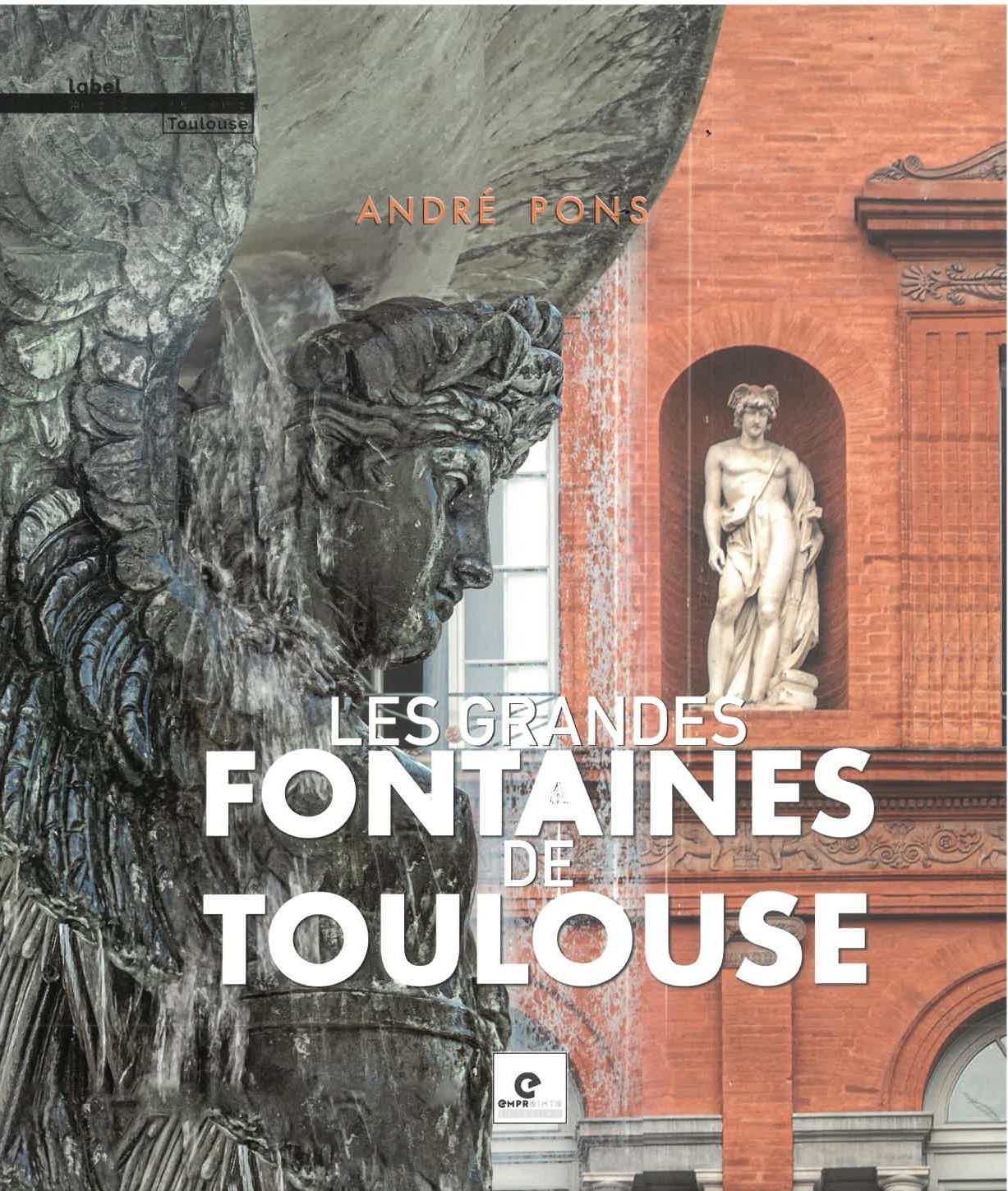 Les grandes fontaines de Toulouse