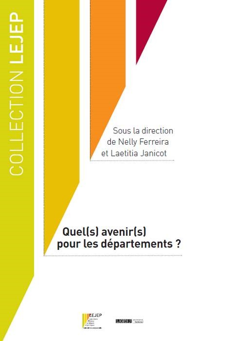 QUEL(S) AVENIR(S) POUR LES DÉPARTEMENTS ?