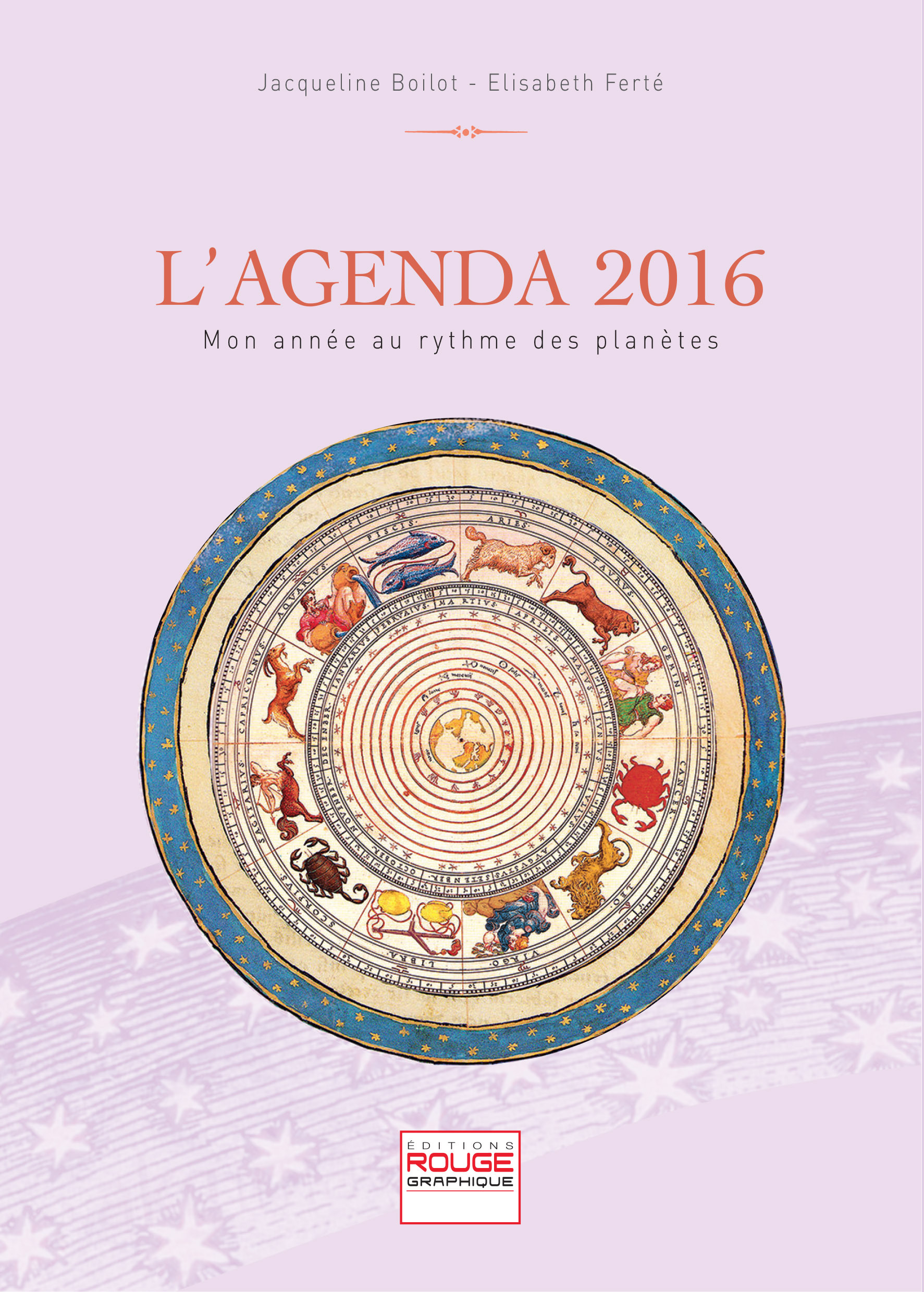 L'agenda 2016 - Mon Année au rythme des planètes