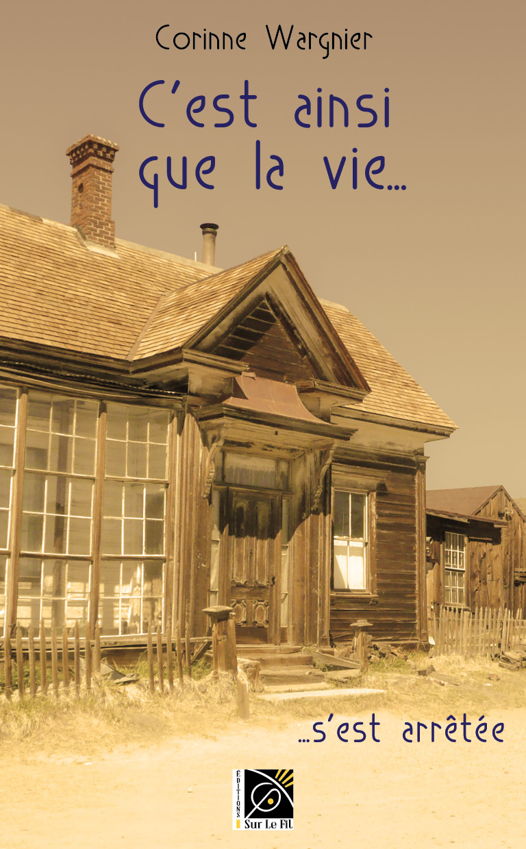 C'est ainsi que la vie s'est arrêtée