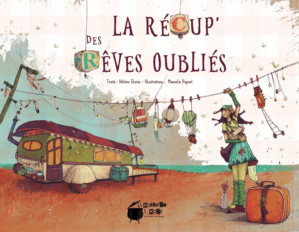 La Récup' Des Rêves Oubliés
