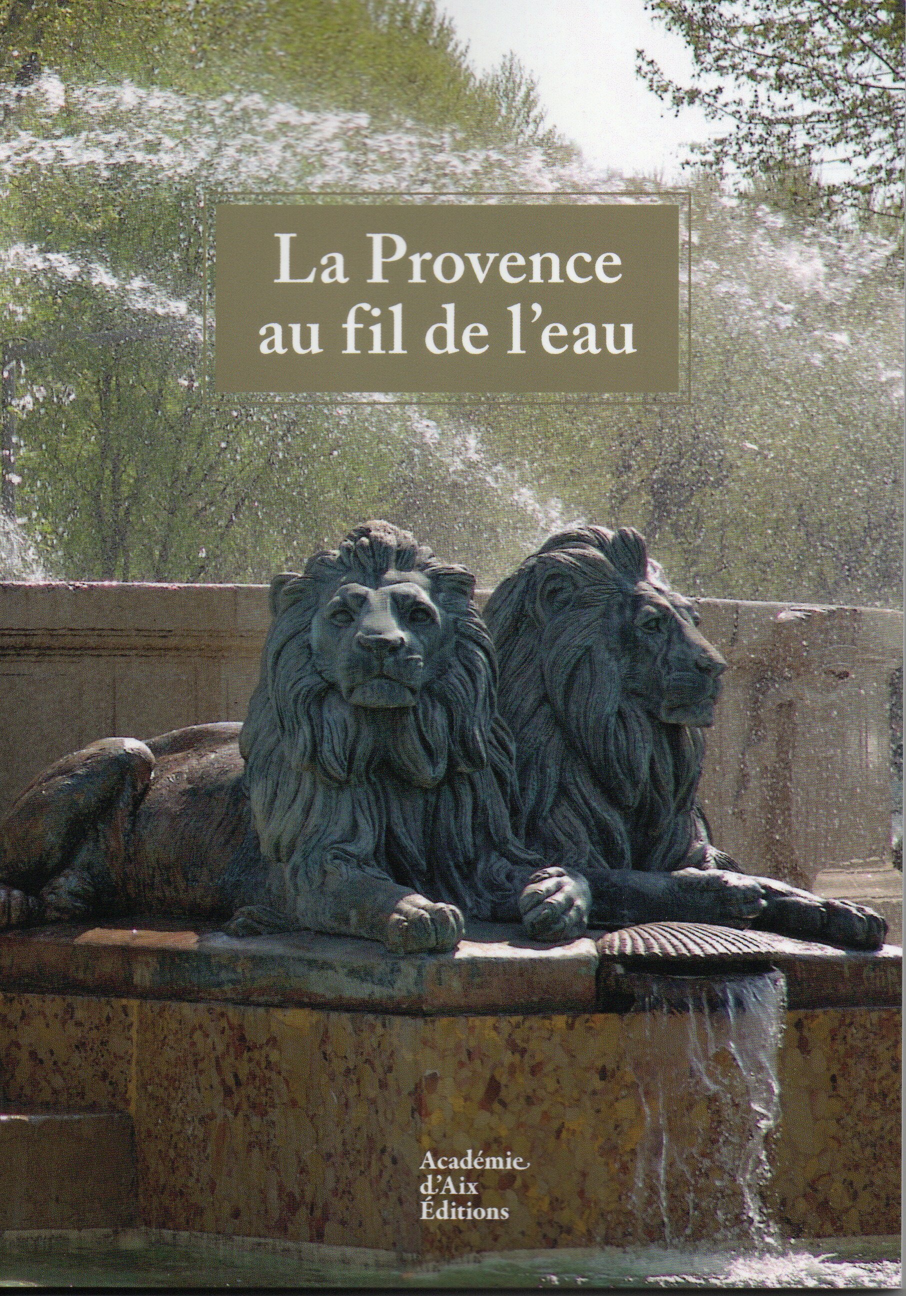 LA PROVENCE AU FIL DE L'EAU
