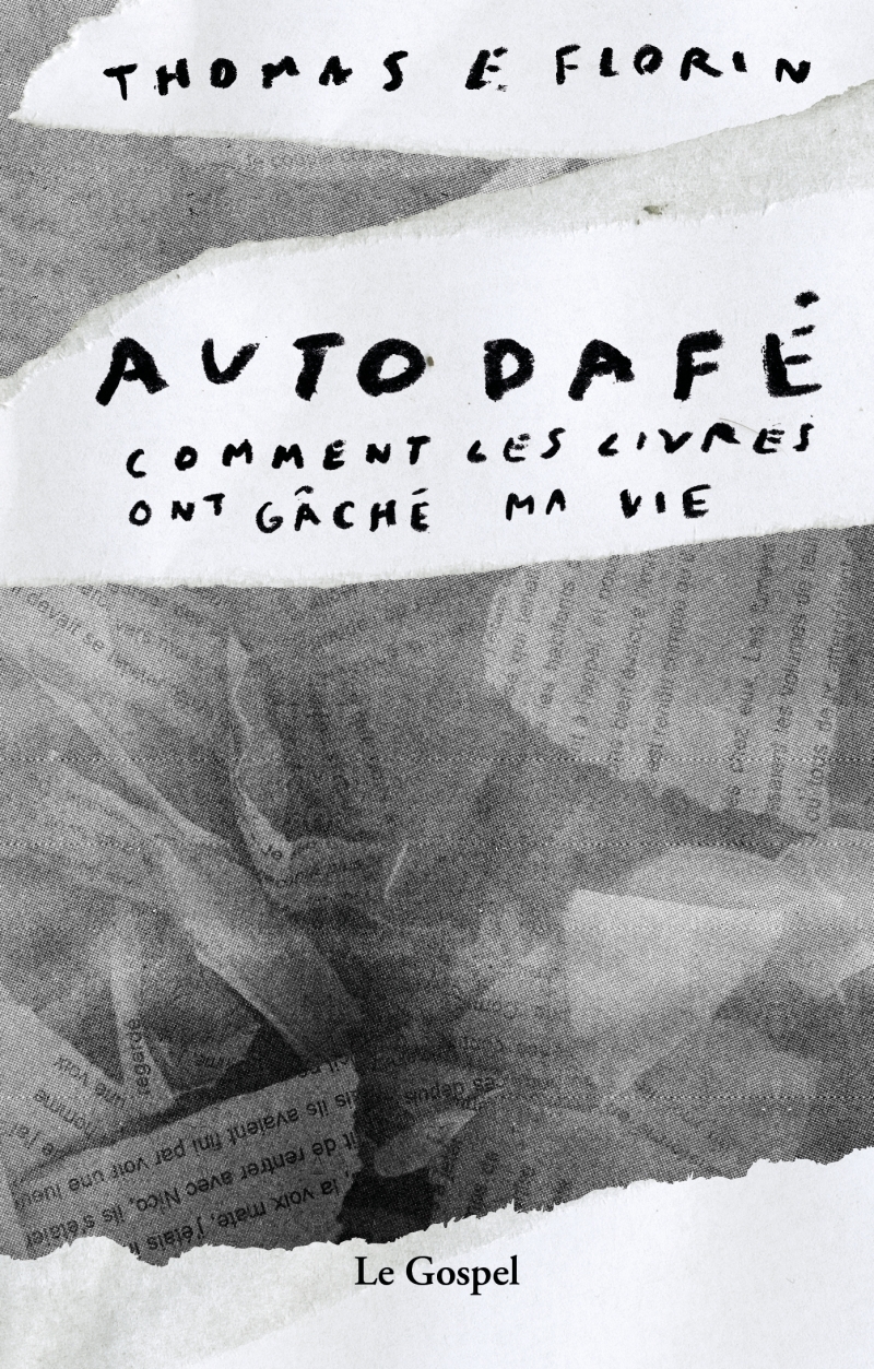 Autodafé - Comment les livres ont gâché ma vie