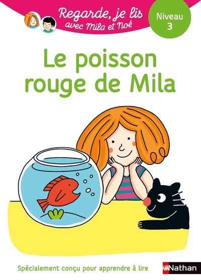 Une histoire à lire tout seul - Le poisson rouge de Mila - Niveau 3