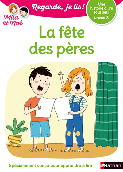 Regarde je lis ! Une histoire à lire tout seul - La fête des pères Niv3