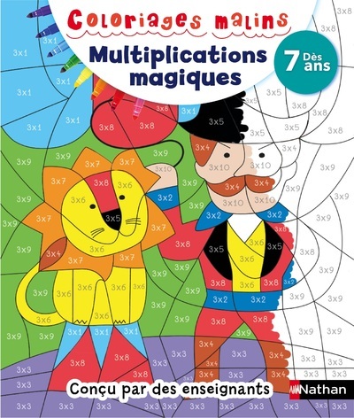 Multiplications magiques dès 7 ans - Coloriages malins