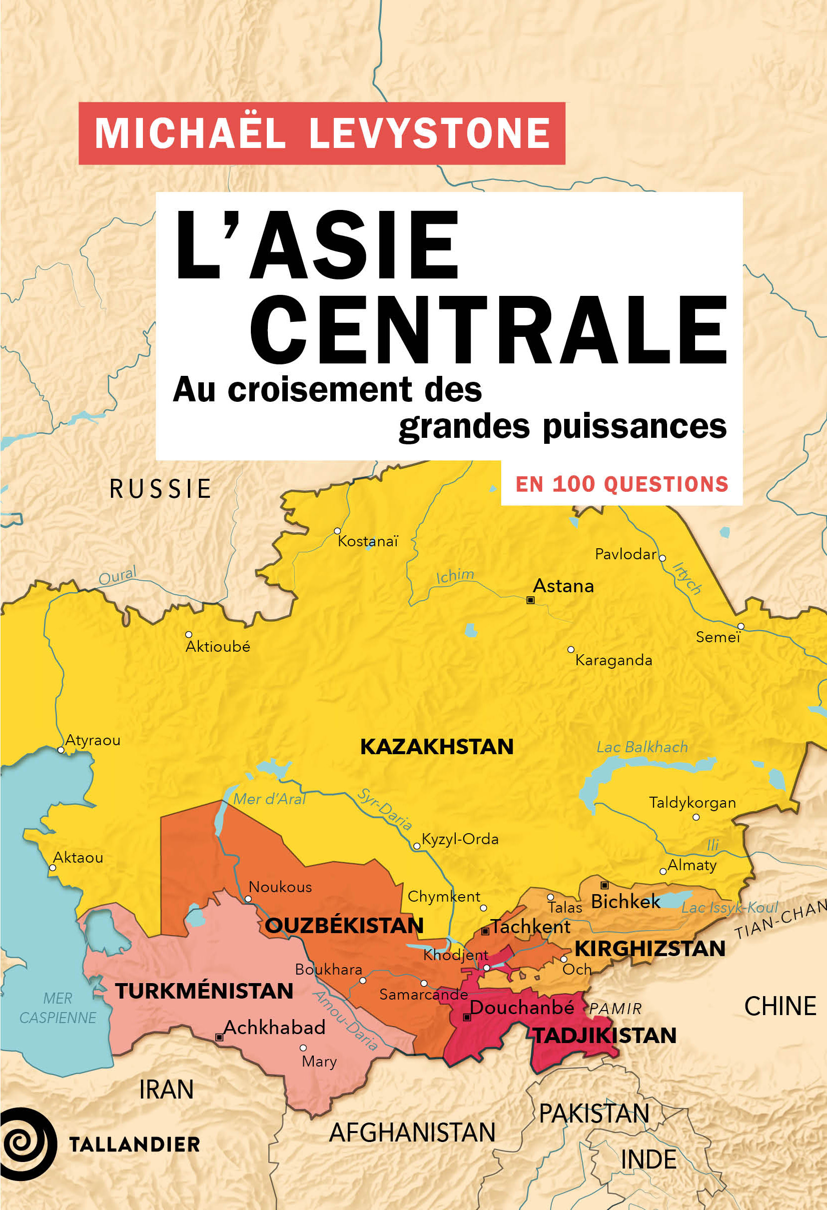 L'Asie centrale en 100 questions