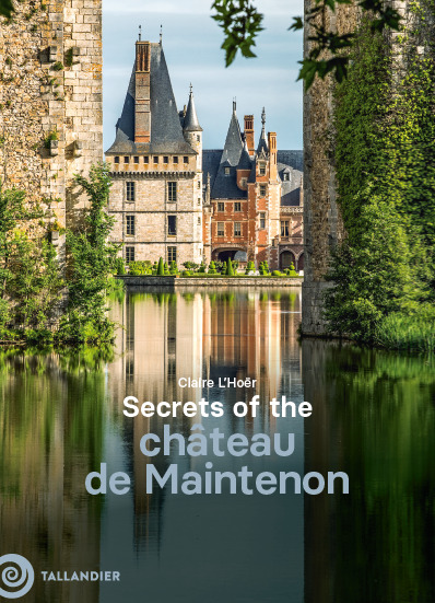 Secrets of the château de Maintenon
