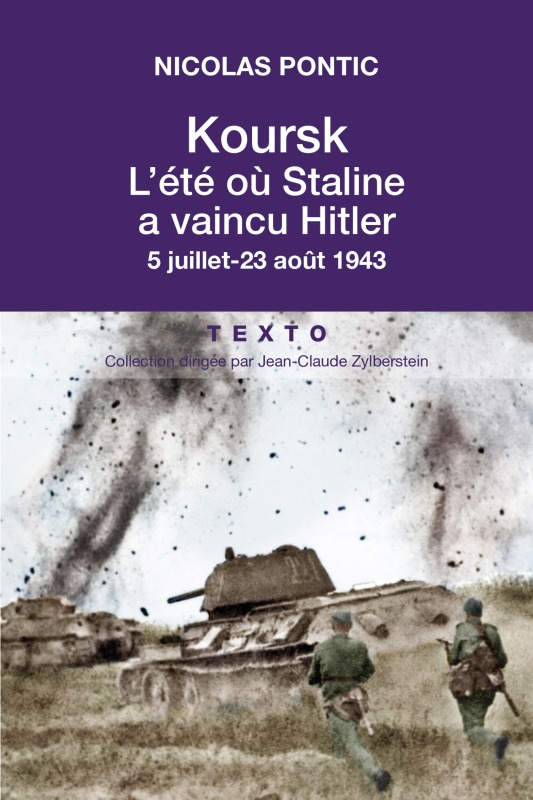Koursk, l'été ou Staline a vaincu Hitler