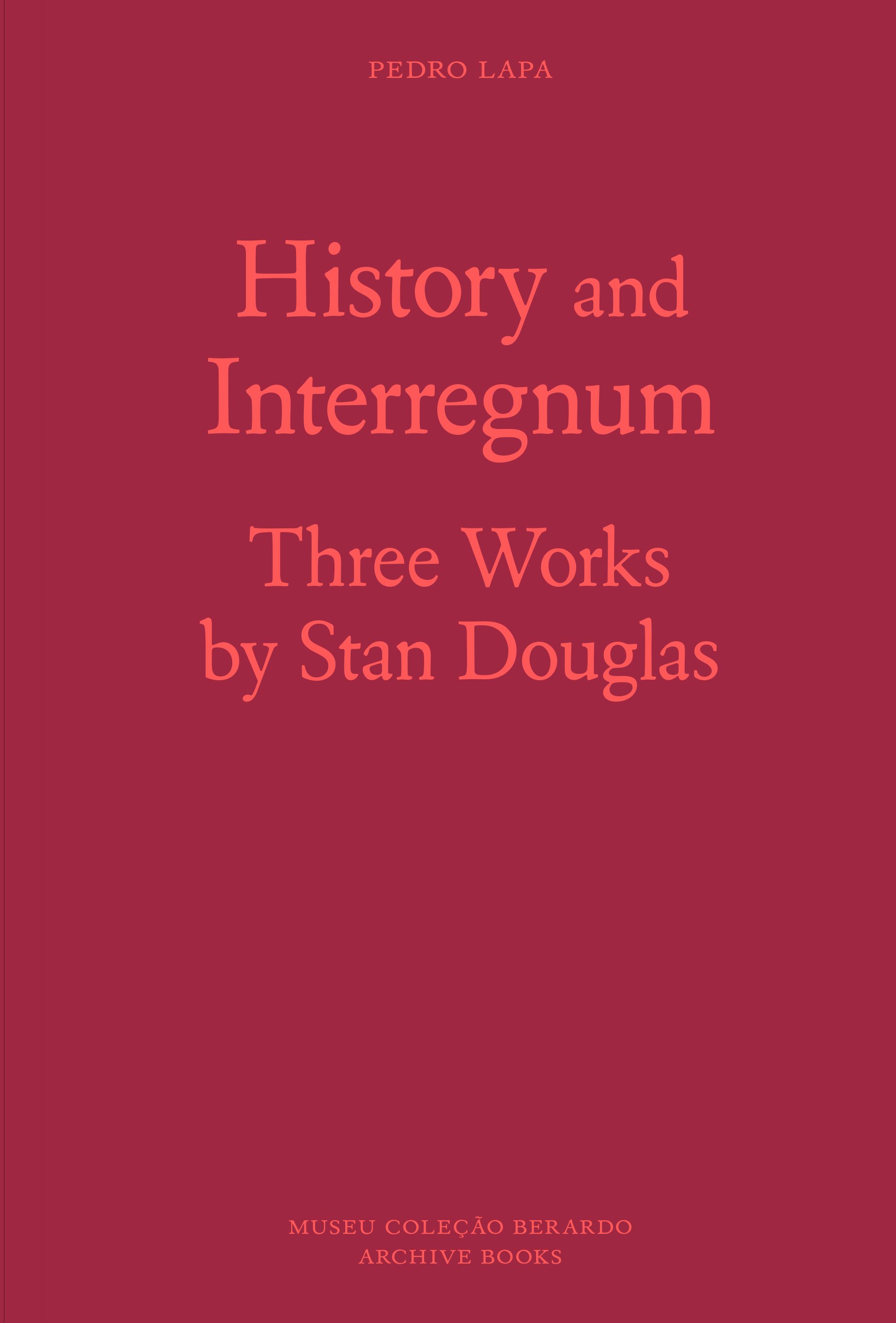 History and Interregnum - Three works by Stan Douglas