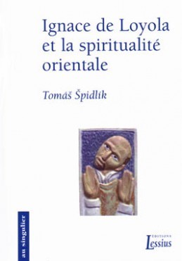 Ignace de Loyola et la spiritualité orientale