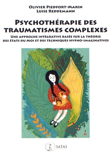 Psychothérapie des traumatismes complexes - Une approche intégrative basée sur la théorie des états du Moi et des techniques hypno-imaginatives