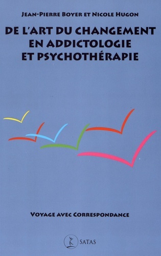 De l'art du changement en addictologie et psychothérapie