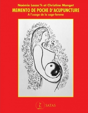 Memento de poche d'acupuncture - A l'usage de la sage-femme