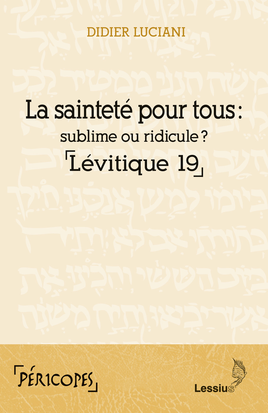 La sainteté pour tous : sublime ou ridicule ?