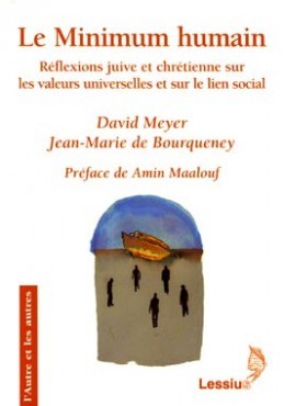 Le Minimum humain - Réflexions juive et chrétienne sur les valeurs universelles et sur le lien socia